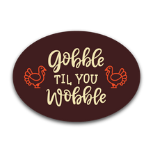 Gobble Til You Wobble Chocolates