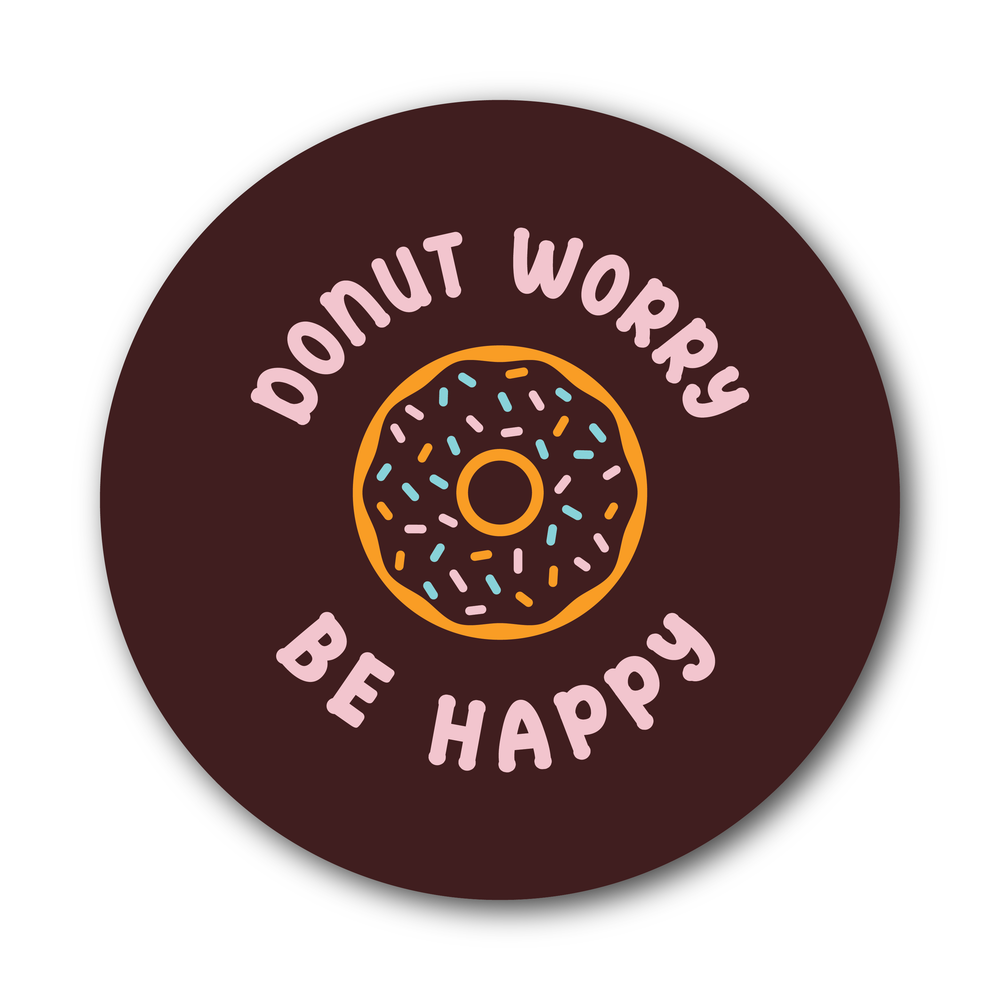 Donut Worry Be Happy