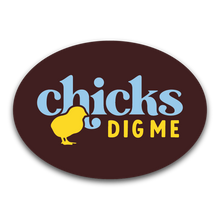 Chicks Dig Me