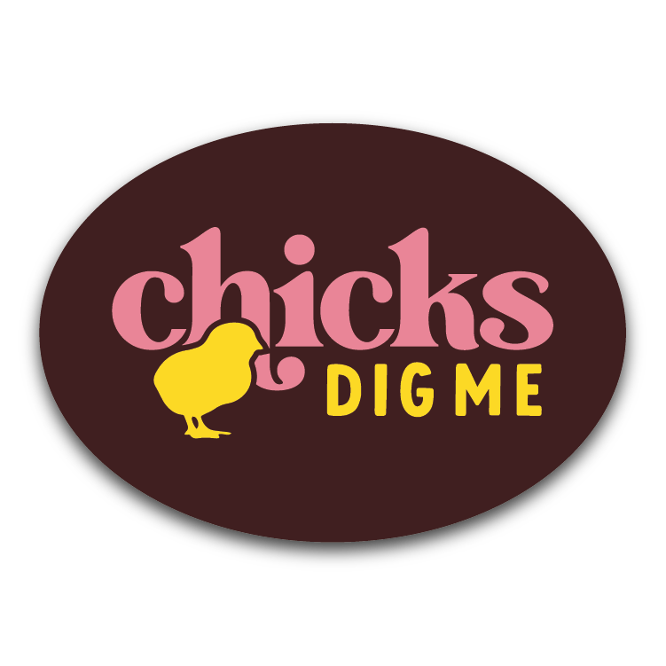Chicks Dig Me